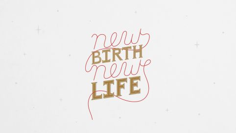 New Birth/New Life