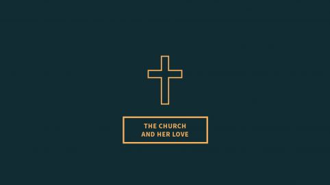 The Church and Her Love