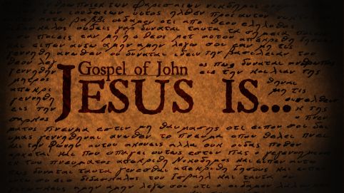 Gospel of John: Jesus is...