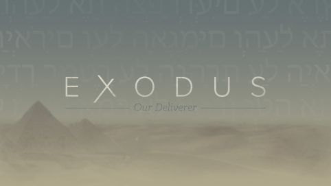 Exodus: Our Deliverer