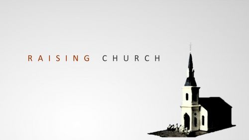 Raising Church